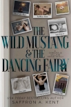 The Wild Mustang & The Dancing Fairy: A Gorgeous Villain Prequel Novella - Saffron Kent