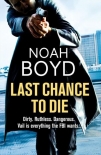 Last Chance to Die - Noah Boyd