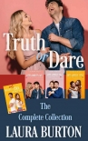 Truth or Dare: A Sweet Romantic Comedy Collection - Laura Burton