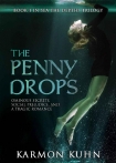The Penny Drops (Sea the Depths Book 1) - Karmon Kuhn