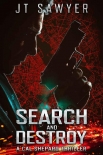 Search and Destroy - JT Sawyer