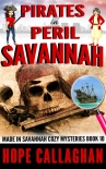 Pirates in Peril: A Made in Savannah Cozy Mystery (Made in Savannah Cozy Mysteries Series Book 10) - Hope Callaghan