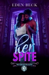 Her Spite: A Reverse Harem Bully Romance (The Forgotten Elites Book 2) - Eden Beck