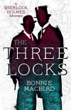 The Three Locks - Bonnie MacBird