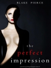 Jessie Hunt 13-The Perfect Impression - Blake Pierce