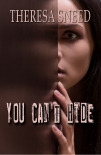 You Can't Hide - Theresa Sneed