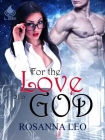 For The Love Of A God - Rosanna Leo