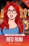 Red Rum: A Rosie Casket Mystery - R.M. Wild