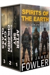 Spirits of the Earth: The Complete Series: (A Post-Apocalyptic Series Box Set: Books 1-3) - Milo Fowler