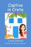 Captive in Crete: The First Jet Wilson Cozy Mystery (Jet Wilson Cozy Mysteries Book 1) - Lyssa Stanson