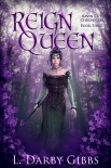 Reign Queen - L. Gibbs