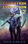 Condition Evolution 2: A LitRPG / Gamelit Adventure - Sinclair, Kevin