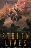 Stolen Lives: A LitRPG/GameLit Novel (The Underhill Chronicles Book 1) - Keith Ahrens
