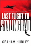 Last Flight to Stalingrad - Graham Hurley