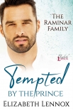 Tempted by the Prince (The Raminar Family Book 4) - Elizabeth Lennox
