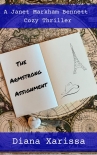 The Armstrong Assignment (A Janet Markham Bennett Cozy Thriller Book 1) - Diana Xarissa