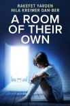 A Room of Their Own - Rakefet Yarden