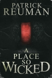 A Place So Wicked - Patrick Reuman