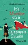 It's Murder, On a Galapagos Cruise: An Amateur Female Sleuth Historical Cozy Mystery (Miss Riddell C - P.C. James