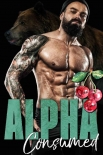 Alpha Consumed (The Dixon Brothers Book 2) - Olivia Turner