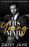 His Young Maid: A Forbidden Boss Age Gap Romance - Daisy Jane