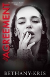 The Agreement (Darkest Lies Trilogy Book 1) - Bethany-Kris