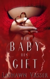 Her Baby His Gift (The Slow Burn Duology Book 1) - LaShawn Vasser