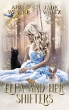 Ella and Her Shifters: A Reverse Harem Shifter Romance (Once Upon A Shifter Book 1) - Aria Winter