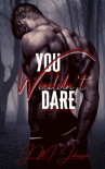 You Wouldn't Dare (Khaos Trilogy Book 1) - J.M Johnson
