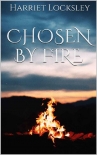 Chosen by Fire - Harriet Locksley