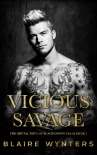 Vicious Savage: A Dark High School Bully Romance (The Brutal Boys of Blackcrown Falls Book 1) - Blaire Wynters