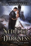Seduced by Darkness (Dark Court Rising) - Bec McMaster