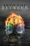 Into the Between - Anna Webb