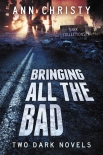 Bringing All the Bad - Ann Christy