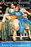 The Reign of the Favored Women - Ann Chamberlin