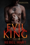 EVIL KING: A Dark High School Elite Romance (The Royal Court Book 1) - Rebel Hart