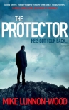The Protector: A gripping, action-packed spy thriller - Mike Lunnon-Wood
