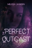 The Perfect Outcast - Melissa Hansen