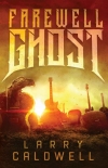 FAREWELL GHOST - Larry Caldwell