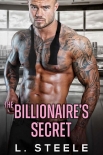 The Billionaire's Secret: Enemies to Lovers Fake Marriage Romance (Big Bad Billionaires Book 2) - L. Steele
