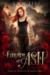 Empire of Ash: A Passionate Paranormal Romance with Young Adult Appeal (God of Secrets Book 1) - L. Lee
