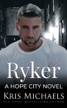 Ryker (Hope City Book 5) - Kris Michaels