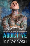 Addictive (The Houston Defiance MC Series Book 2) - K Osborn