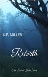 Rebirth: The Sacred Isle Series - K.E. Miller