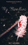 My Bloodline (Featherstone Academy Series Book 1) - KC Kean