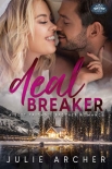 Deal Breaker: A Holiday Springs Resort Novel - Julie Archer