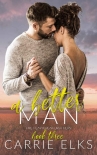 A Better Man: A Small Town Surprise Pregnancy Romance (The Heartbreak Brothers Book 3) - Carrie Elks