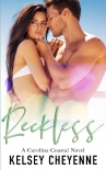 Reckless (A Carolina Coastal Novel Book 3) - Kelsey Cheyenne