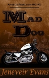 Mad Dog (Angel’s Rebellion MC: #2) (Angel's Rebellion MC) - Jeneveir Evans