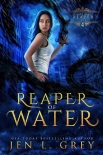 Reaper of Water (The Artifact Reaper Saga Book 4) - Jen Grey